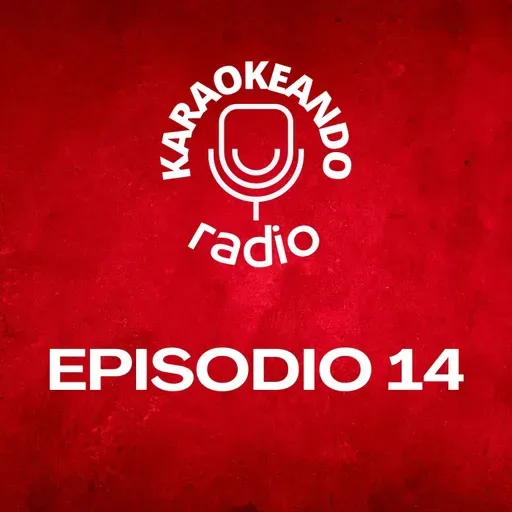 EPISODIO_14 - algo más sobre el karaoke