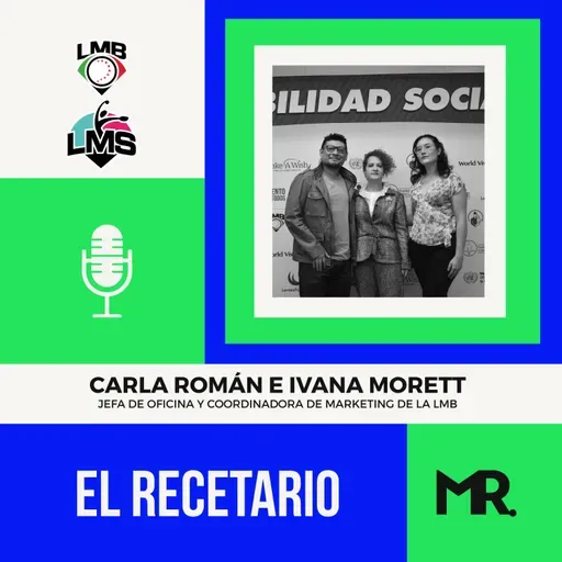 El Recetario 131: Unidos por el diamante. ¿Cómo el beisbol busca tener impacto social?