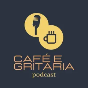 Café e Gritaria