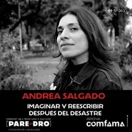 Andrea Salgado: “Constelación”, o escribir e imaginar después del desastre