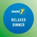 Radio 7 - Relaxed Dinner