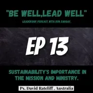 Sustainability's importance in the mission and ministry || Ps David Ratcliff