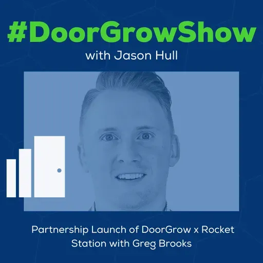 DGS 211:  Partnership Launch of DoorGrow x Rocket Station with Greg Brooks