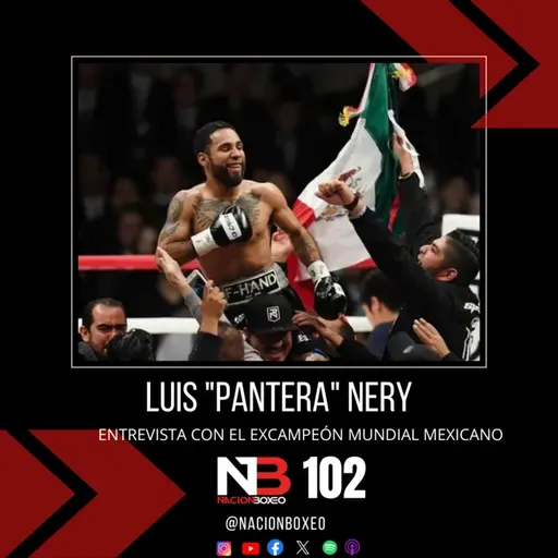 Nación Boxeo Podcast 102