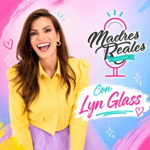 El lado invisible de la maternidad | | Ep. 4 | Madres Reales Podcast