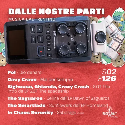 S02E126 - Pol, Davy Crave, Bighouse, Ghianda, Crazy Crash, The Saguaros, The Smartlads e In chaos serenity