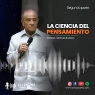 "La ciencia del pensamiento" (Segunda parte) - Ptor. Hermes Espino