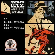 La Biblioteca del Multiverso: Gotham City: Año Uno