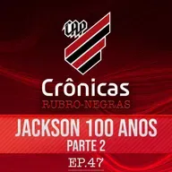 Crônicas rubro-negras #47 | O Centenário Jackson Nascimento - PARTE 2