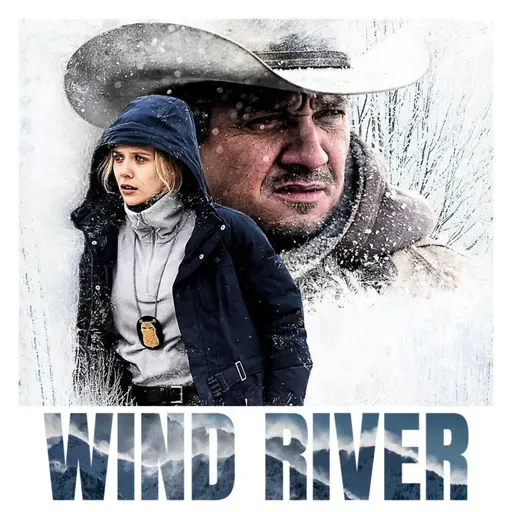 LMTPodcast 5x04 - WIND RIVER (2017)