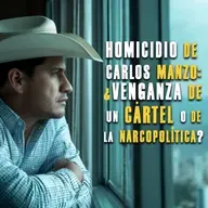 Homicidio de Carlos Manzo: ¿Venganza de un cártel o de la narcopolítica?