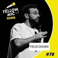 Yellow Mic # 78 – Félix Dhjan