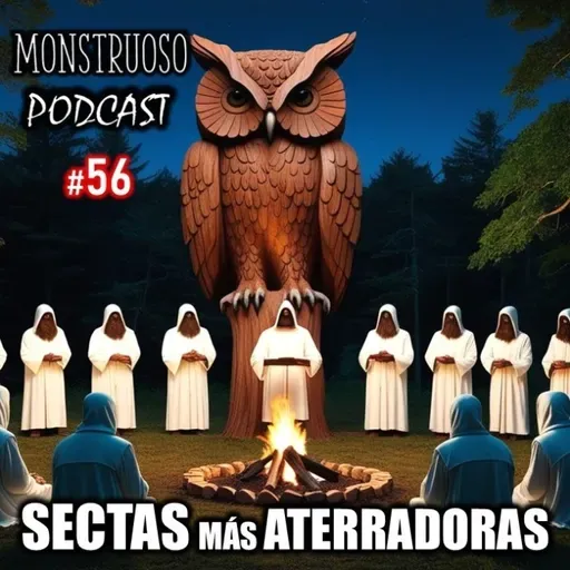 Las Sectas Más Peligrosas y Poderosas del Mundo: Monstruoso Podcast #56 EN VIVO