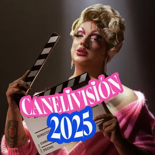 ¡AY, LA CANELI! - Ep.126 - CANELIVISIÓN 2025