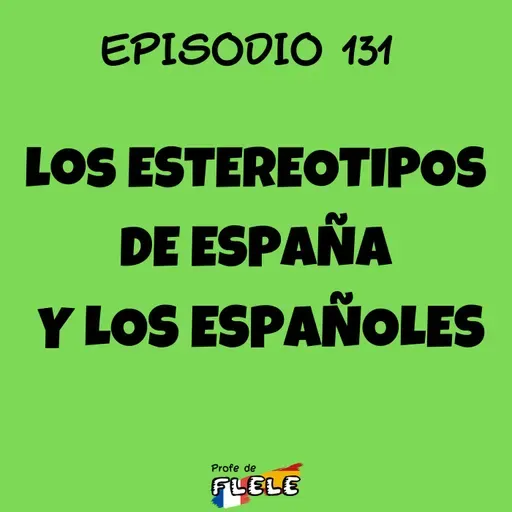 LOS ESTEREOTIPOS DE ESPAÑA Y LOS ESPAÑOLES