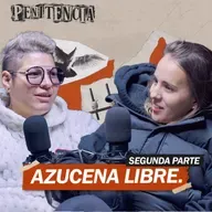 Salí libre y dejé a mi pareja dentro de la cárcel | Azucena Libre