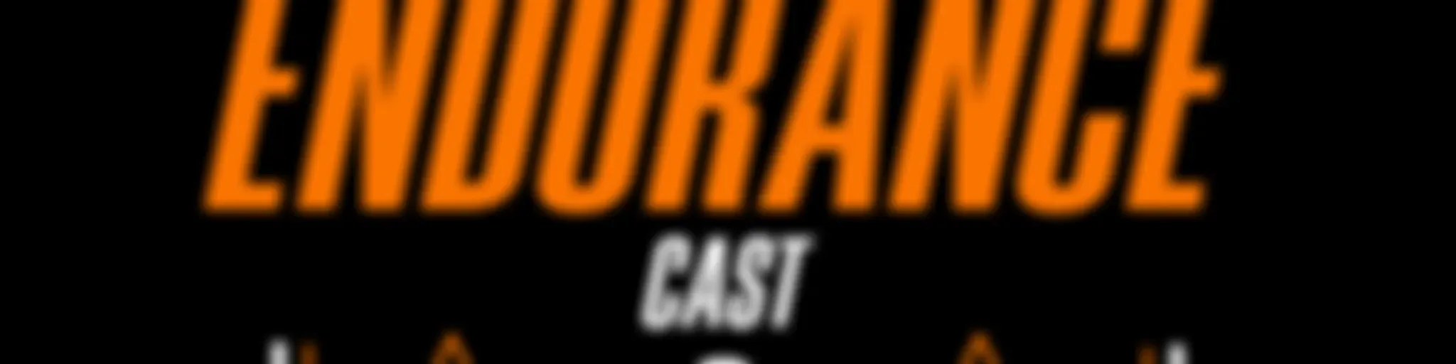 EnduranceCast
