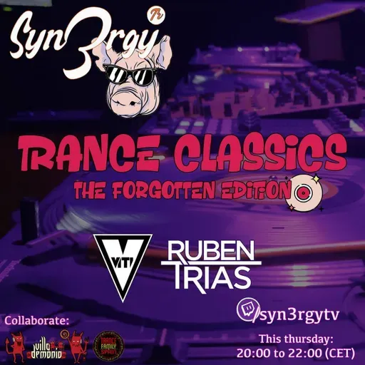 Syn3rgy Tv - Trance Classics The Forgotten Edition with Viti & Rubén Trías - 9-11-2023 - (Classic Trance set)