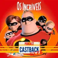 Castback Hype 189 - Os Incríveis (2004)