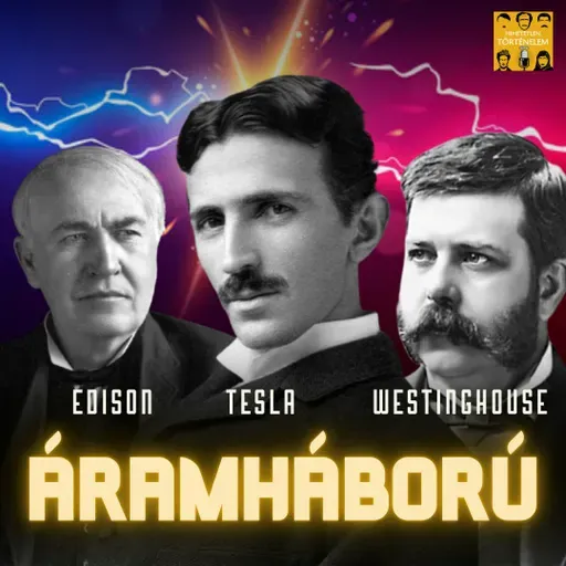 Tesla vs. Edison - az ÁRAMHÁBORÚ - E110