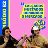 CALÇADOS INJETADOS DOMINADO O MERCADO - NA FILA DO DROP #82