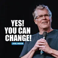 Yes! You Can Change! | Joel Holm