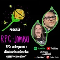 Podcast RPG com Jambu #33 | RPGs underground e clássicos desconhecidos: quais você conhece?