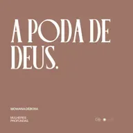 A poda de Deus.