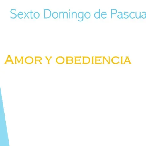 Sexto Domingo de Pascua