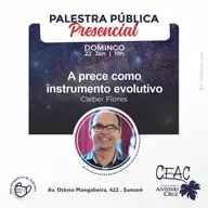 A prece como instrumento evolutivo - Cleber Flores