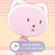 Ep.73 Everything is fine