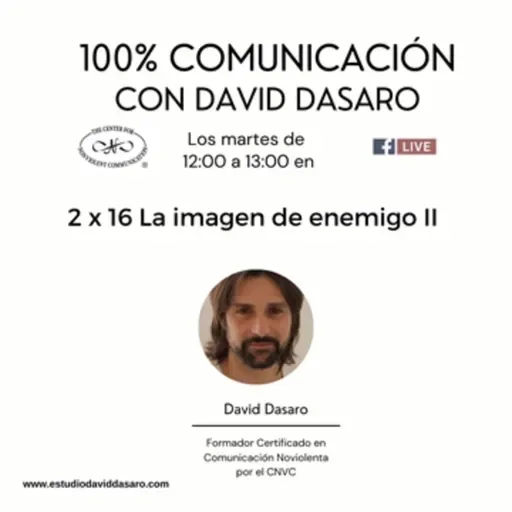 100% Comunicación con David Dasaro - 2x16 La imagen del enemigo II