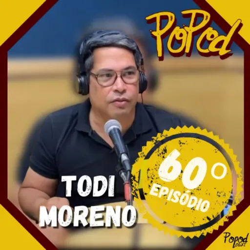 Todi Moreno - Popodcaxt #060