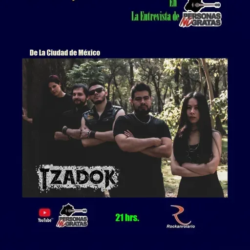 PERSONAS NO GRATAS 2530 ENTREVISTA Tzadok (CDMX)