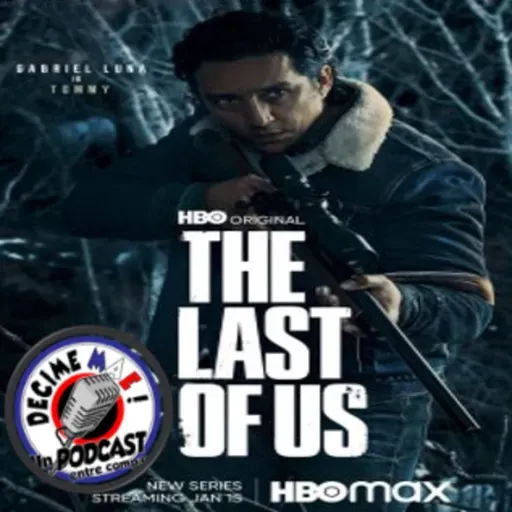 Podcast en Español de HBO - The Last of Us Episodio 6 y 7 Entre Compas (116)