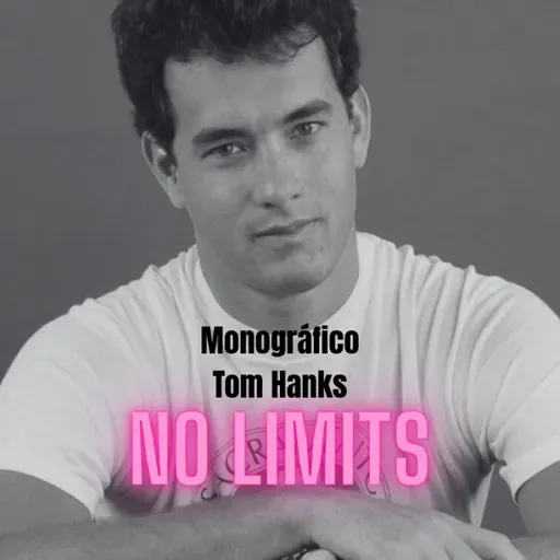 Monográfico Tom Hanks - Nakatomi No Limits - Episodio exclusivo para mecenas