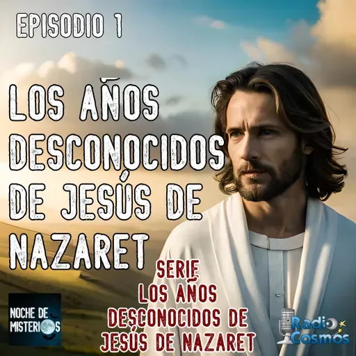 Los años desconocidos de Jesús de Nazaret
