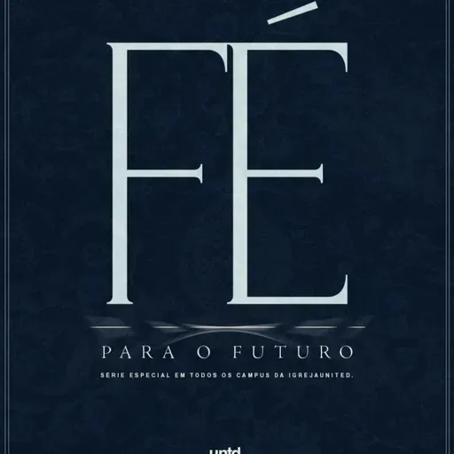 LEGACY MONTH | FÉ PARA O FUTURO | PR. DANNY ROMICK | 19/10/25