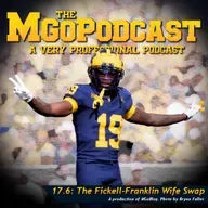 MGoPodcast 17.6: The Fickell-Franklin Wife Swap