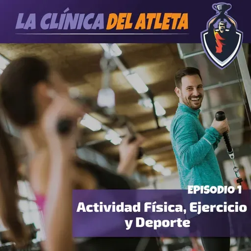 EP1 | Diferencia entre actividad física, ejercicio y deporte.