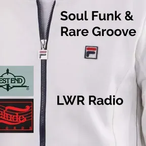LWR Radio    Soul Funk And Rare Groove