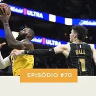 PodLakers #70 - Bruno Mota ou LeBron James? Só o tempo dirá