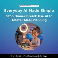 Stop Dinner Dread: How AI Can Plan Your Meals, Save Time, and Make Cooking Fun Again