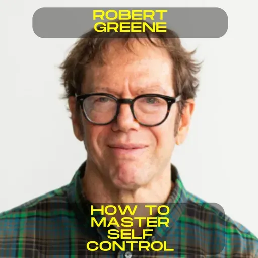 Robert Greene - How to master self control motivational speech