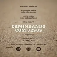 536º CCJ | 4ª Semana da Páscoa - Segunda-feira | São José Operário | Evangelho (Jo 10,11-18)