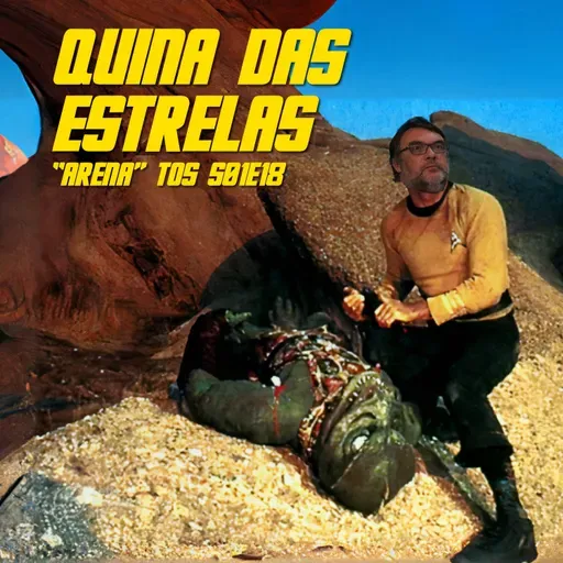 QUINA DAS ESTRELAS #01 - "ARENA" TOS S01E18