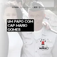 POLICIE-SE #67 - Um Papo com Cap Mário Gomes