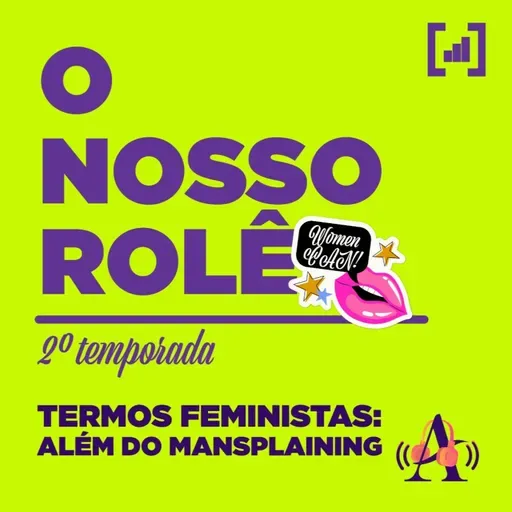 T2 #063 - Termos feministas: além do mansplaining