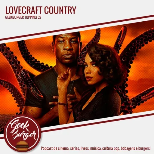 Topping #052 - Lovecraft Country