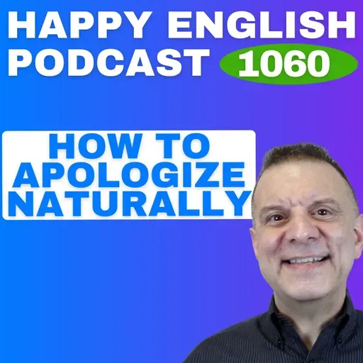 1060 - How to Apologize Naturally in English